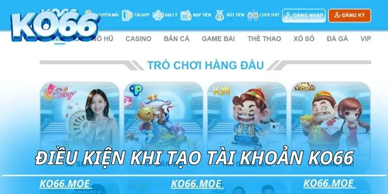 Một số điều kiện hội viên cần đáp ứng khi tạo tài khoản nhà cái